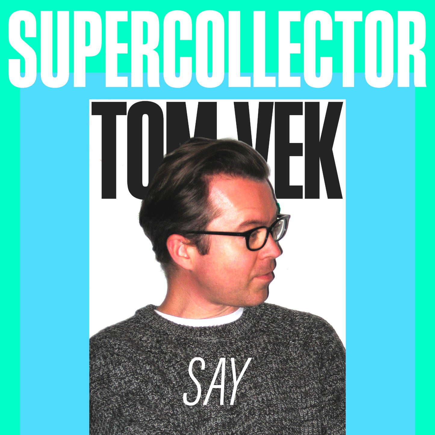 Say SUPERCOLLECTOR single track